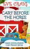 Книга Cart Before The Horse : Happy Hollow Stables Cozy Mystery Series : 4