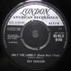 7inch Record ROY ORBISON - Only The Lonely (Know How I Feel) 45HLU9149 London Records, 1960 UK Rock Used