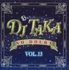 Микс CD DJ TAKA  No Doubt Vol.13 BMTN013 BUZZ MUSIC PROD Япония Японская Клубная Танцевальная Музыка Б/У