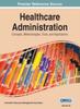 Книга Healthcare Administration : Concepts, Methodologies, Tools, and Applications Vol 3