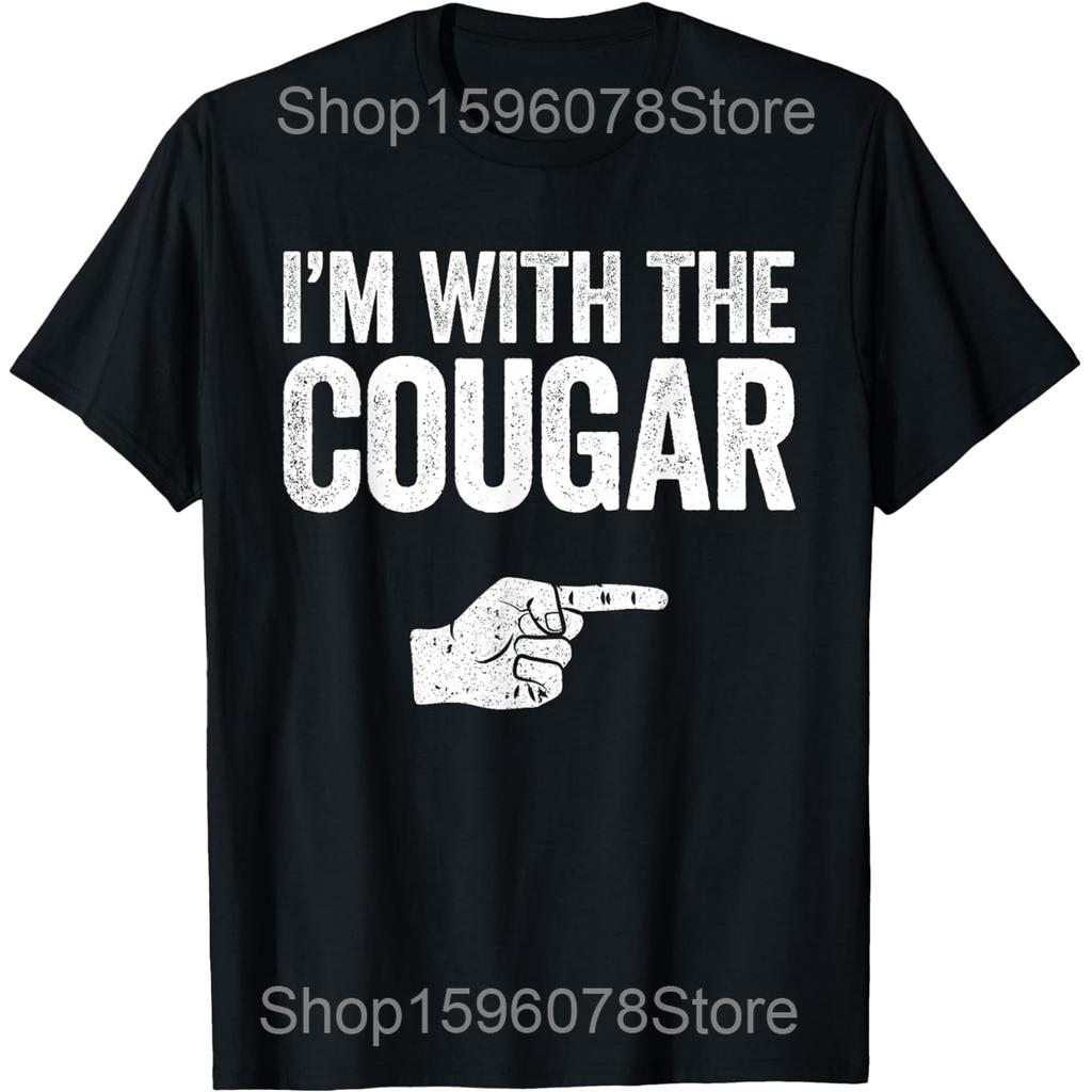 In My Cougar Era Cougar Girlfriend T Shirts Pure Cotton Humor Streetwear Tee Shirt Short Sleeve Loose Clothing Unisex