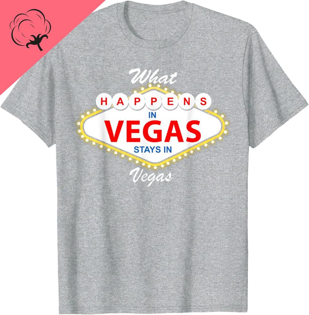 Hot Sale What Happens in Vegas Stays in Vegas Vacation TShirt Unisex Women Camisa Graphic TShirts Cotton Classic Ocollar Tee Top