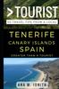 Книга Greater Than a Tourist - Tenerife Canary Islands Spain : 50 Travel Tips from a Local : 65