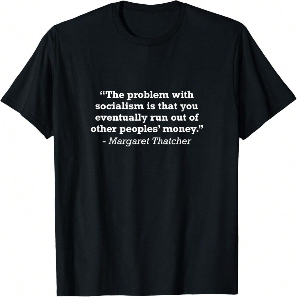 Margaret Thatcher Anti Quote T-Shirt