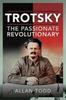 Книга Trotsky, The Passionate Revolutionary