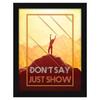 Мотивационная цитата «Не говори, просто покажи», настенная художественная рамка, многоцветная, мотивирующая, 10 X 13 дюймов, набор из 1 шт.