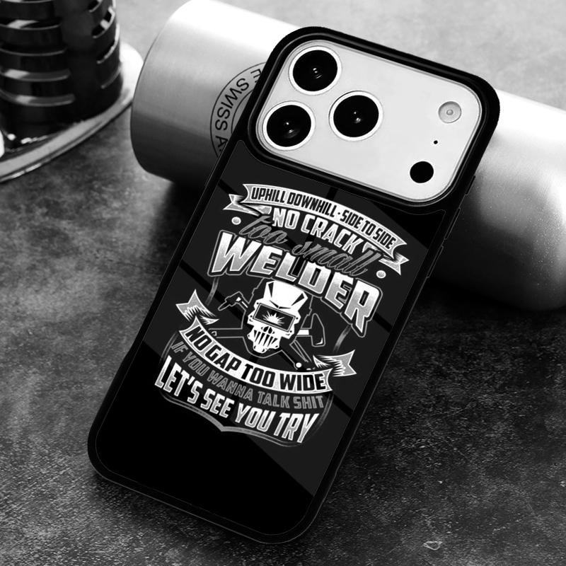 Funny Welding Quote Phone Case for iPhone 17 16 15 Pro Max Air 14 13 12 11 Plus Shockproof Cover