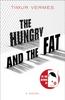 Книга The Hungry and the Fat : A Bold New Satire by the Author of LOOK WHO'S BACK
