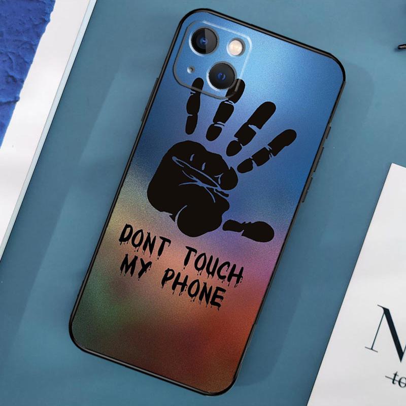 Чехол «Не трогай мой телефон» для iPhone 15 11 12 13 14 Pro Max 12 13 Mini X XS Max XR 7 8 Plus SE 2020, чехол