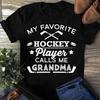 My Favorite Hockey Player Calls Me Grandma - Ice Hockey Player - Hockey Lover - Shirt Hockey Player Gift Hockey