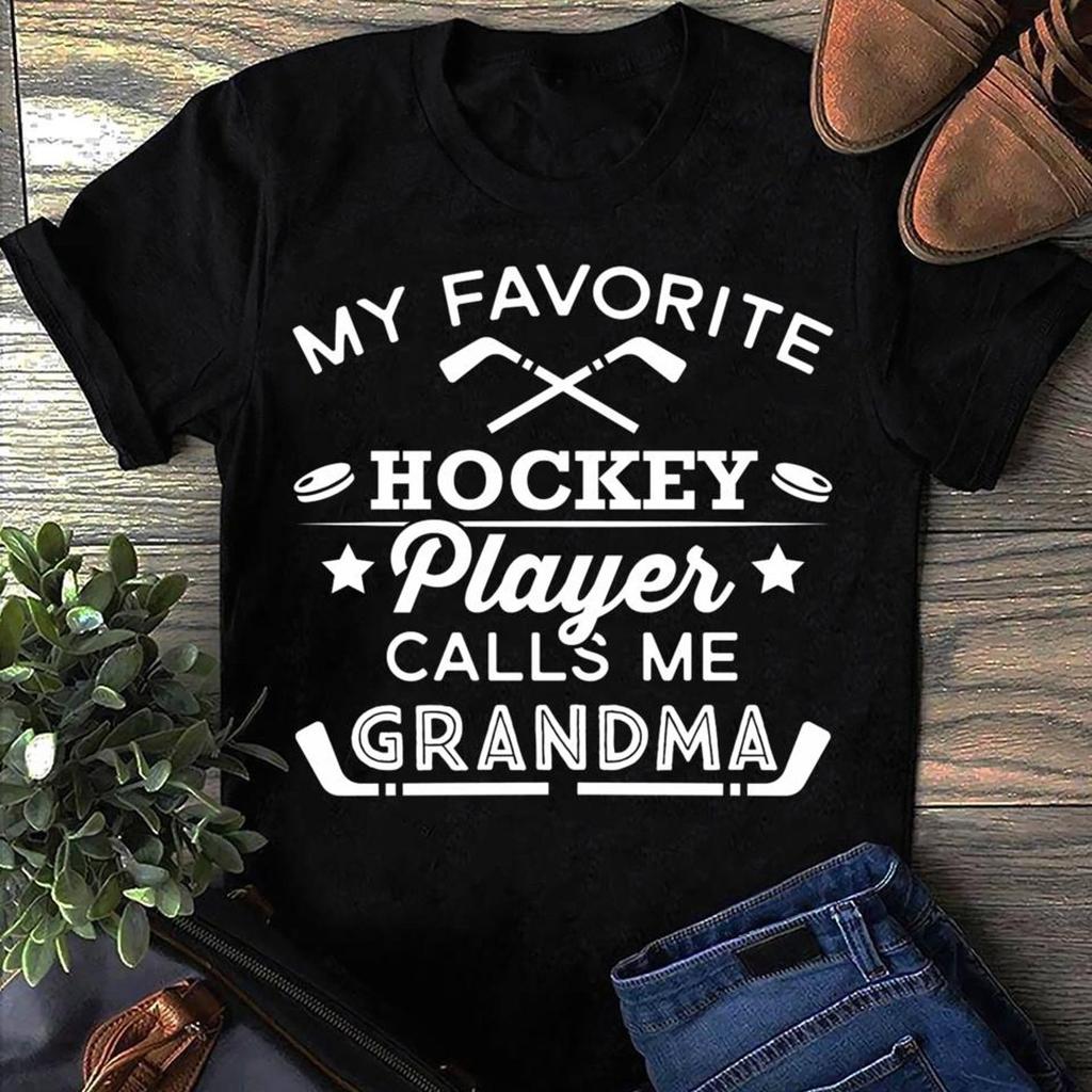 My Favorite Hockey Player Calls Me Grandma - Ice Hockey Player - Hockey Lover - Shirt Hockey Player Gift Hockey