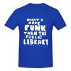 What U2019smorepunkthanthepubliclibrary Librarian Outdoor Tshirt Casual Youthful Feeling Print Does Not Fade Basic Tee
