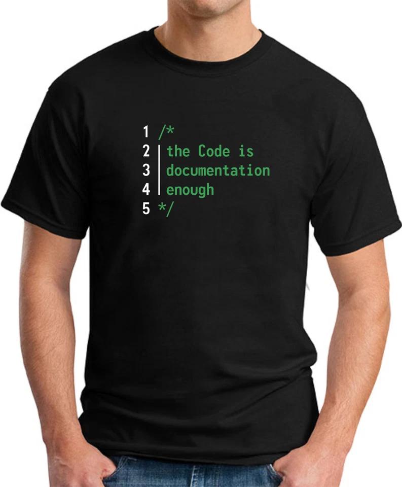 THE CODE IS DOCUMENTATION ENOUGH T-SHIRT - printed funny geeky coding programmer 1