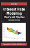 The Interest Rate Modeling : Theory and Practice, Second Edition Book