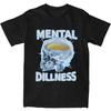 Men Women's Mental Dillness Funny Mental Health Skull Meme T Shirts Merch Dill Pickle Meme T-shirt Clothes Tees