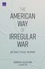 Книга The American Way of Irregular War : An Analytical Memoir
