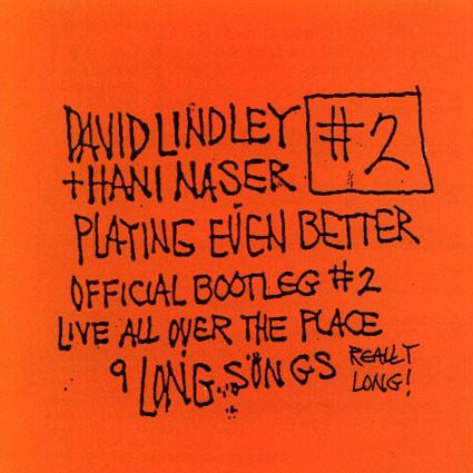 CD DAVID LINDLEY + HANI NASER - Playing Even Better 756762 Pleemhead 1995 US Blues Used