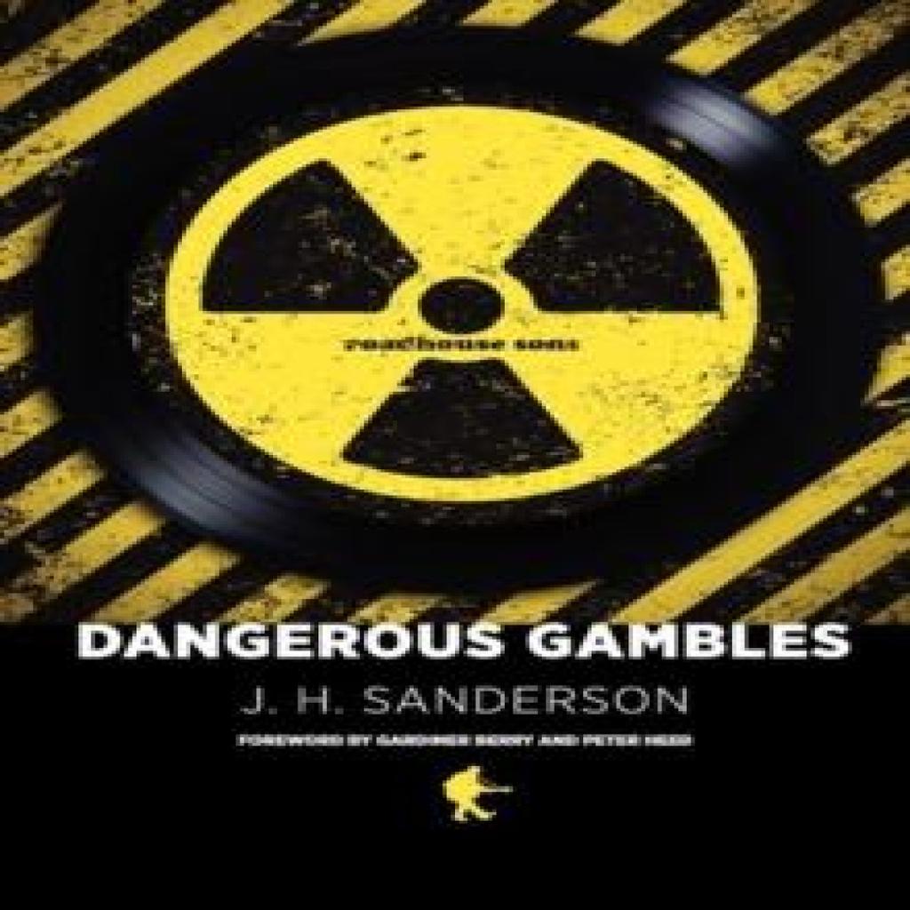 Dangerous Gambles by J. H. Sanderson Hardback Book 9780983700814