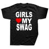 GIRLS LOVE MY SWAG Funny Vintage Cotton Summer Men's Novelty Streetwear T-Shirt Women Casual Streetwear EU Size Top Tee