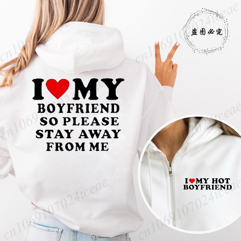 Vintage Funny I Love My Hot Girlfriend Boyfriend Zip Up Hoodies Couple Graphic Sweatshirts Men Boyfriends Casual Sportwear Shirt