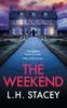Книга The Weekend : A Completely Addictive Psychological Thriller from L. H. Stacey