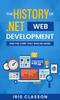 Книга The History of .Net Web Development and the Core That Was No More