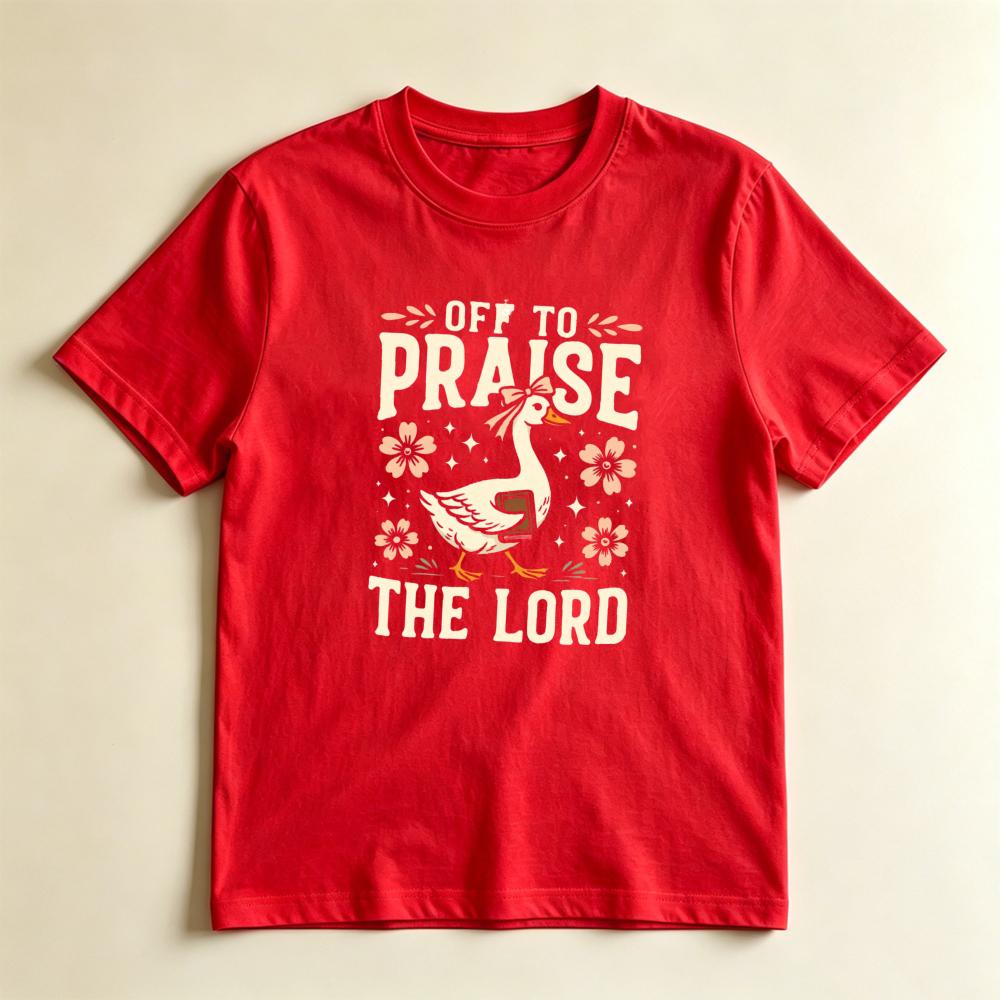 Off To Praise The Lord Cute Goose Christian Casual Graphic Tshirt Cute Floral Christian Shirt Unisex Crewneck Cotton Short Sleeve