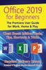 Книга Office 2019 For Beginners The Premiere User Guide For Work Home Play For Beg by Ordinary Human - Paperback