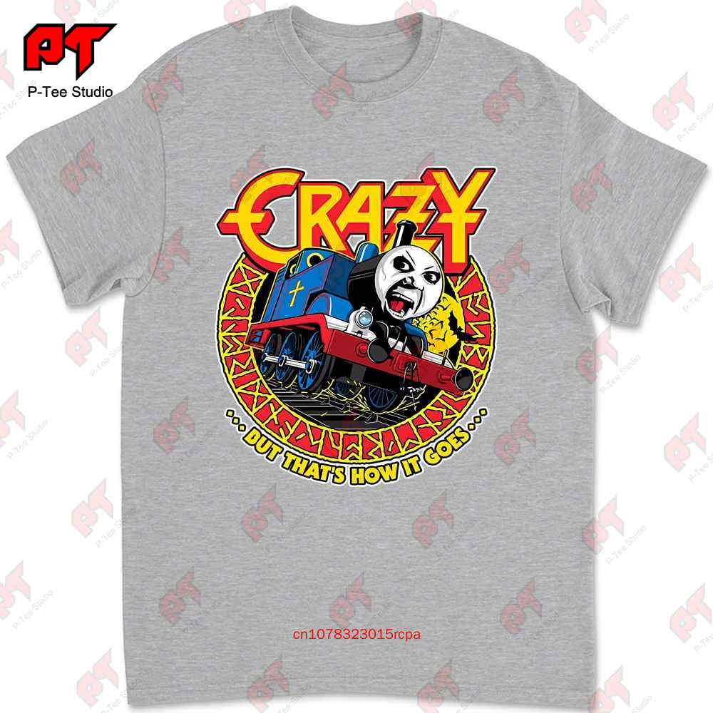 The Crazy Train Ozzy X Thomas Parody Shirt Unisexy Options DS87