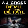 Devil In the Detail by A.J. Cross Hardback Book 9781448308293
