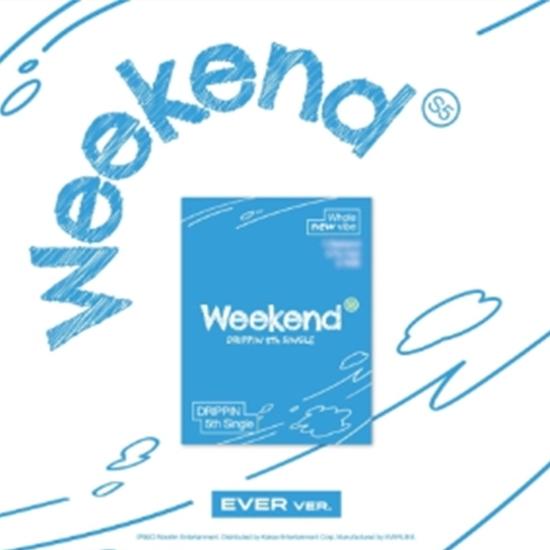 DRIPPIN - сингл 5th [Выходные] (ЭВЕР Вер.)