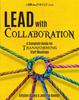 The Lead with Collaboration : A Complete Guide for Transforming Staff Meetings Book