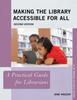Книга Making the Library Accessible for All : A Practical Guide for Librarians