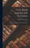 Книга The New American Citizen : The Essentials of Civics and Economics