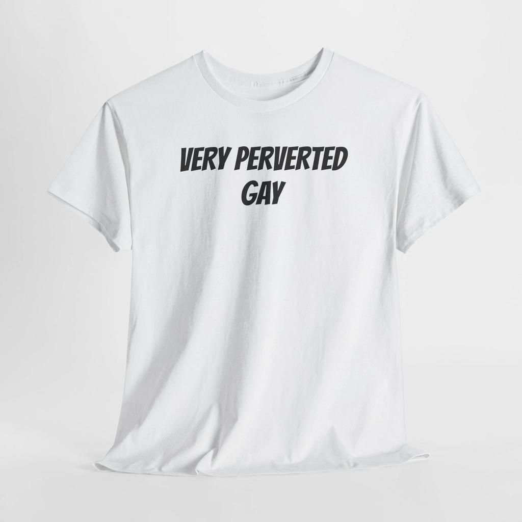 Very Perverted Gay Unisex Heavy Cotton Tee, LGBTQ Pride Shirt, Fun Casual [...]