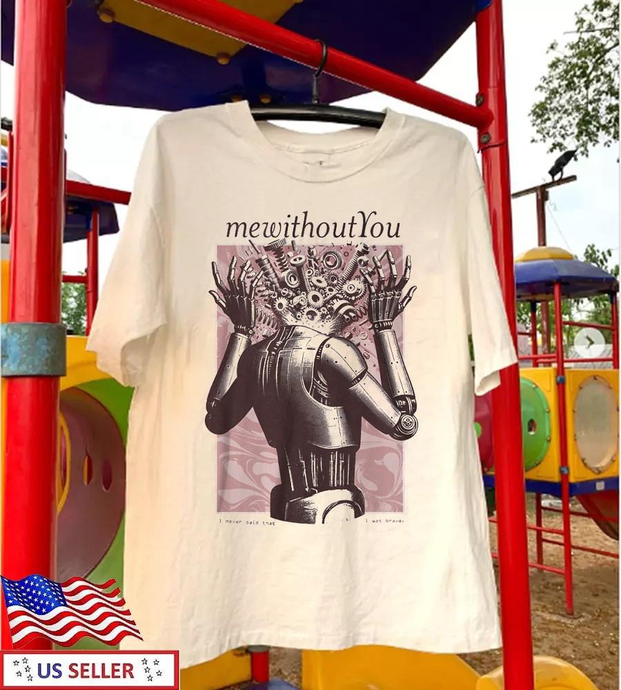mewithoutYou White Cotton All size S-5XL Shirt HT115