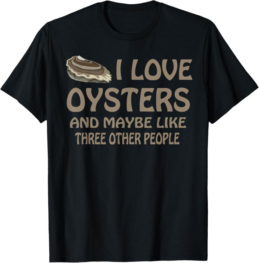 Raw Oysters Got Oyster Eating Love Oyster Party Funny Saying T-Shirt