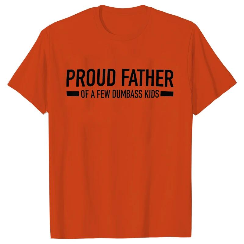 Funny Shirt for Men Clothing Proud Father of A Few Dumbass Kids Print T Shirt for Men Fathers Dad Gift T-shirts Short Sleeve Top