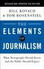 The The Elements of Journalism, Revised and Updated 4th Edition : What Newspeople Should Know and the Public Should Expect Book