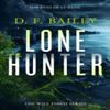 Lone Hunter by D.F. Bailey Paperback Book 9781036703349