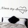 Never Stop Dreaming Decal Inspirational Quotes Wall Bedroom Sticker Home Decor