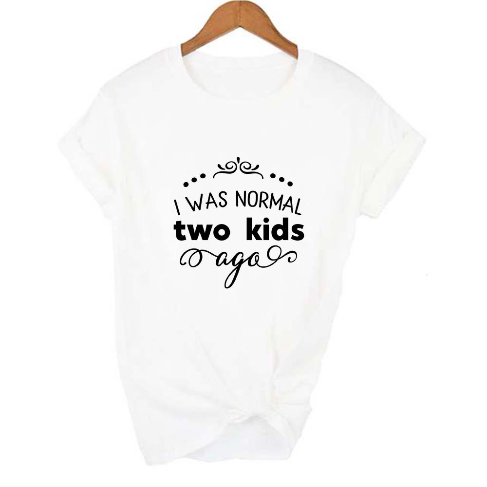 I Was Normal Five Kids Three Kids Ago T Shirt Mom Life Women Tops Tee Mother