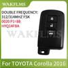 BA7EQ BH1EW Для Toyota Auris Yaris Hybrid RAV4 2012-2017 433/434 МГц Чип 8A P4=88 0011 0010 0020 Бесключевой proximity-ключ для автомобиля