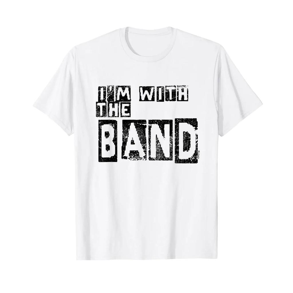 Im With The Band T Shirt Vintage Fashion Streetwear Unisex Designer Clothes Soft Casual Stretched Slightly Homme