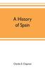 Книга A History of Spain Founded On the Historia De Espana Y De La Civilizacion Espanola of Rafael Altamira
