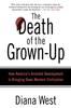 The The Death of the Grown-Up Book