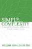 Книга Simple_Complexity : A Management Book For The Rest of Us: A Guide To Systems Thinking