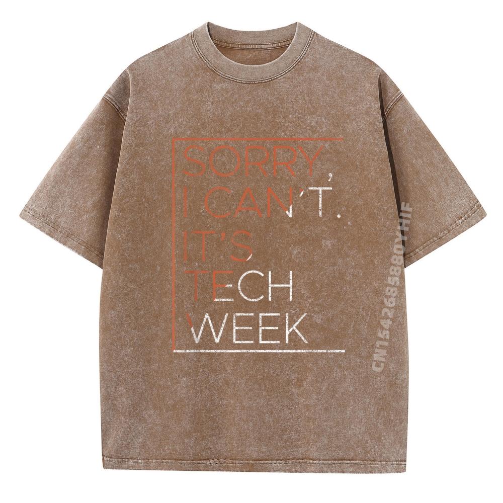 Sorry I Can T It Tech Week Computer Black T Shirt Fall Brand Clothing Mens Letter Printed Tees Soft Washed Clothes
