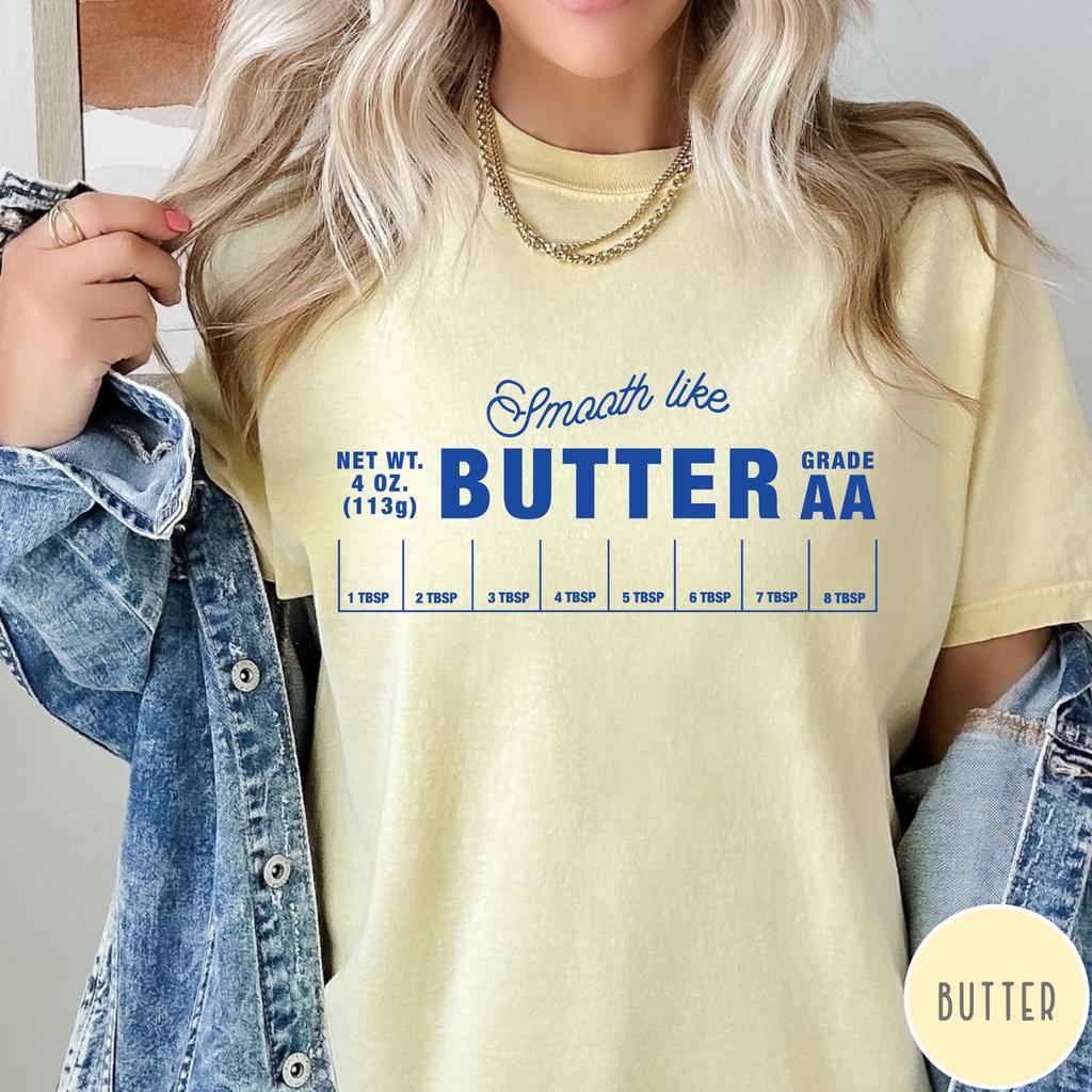 Smooth Like Butter Shirt, Funny Baking Shirt, Salted Butter Tshirt, Butter Lover Shirt, Foodie Gift, Stick of Butter
