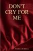 Книга Don't Cry for Me